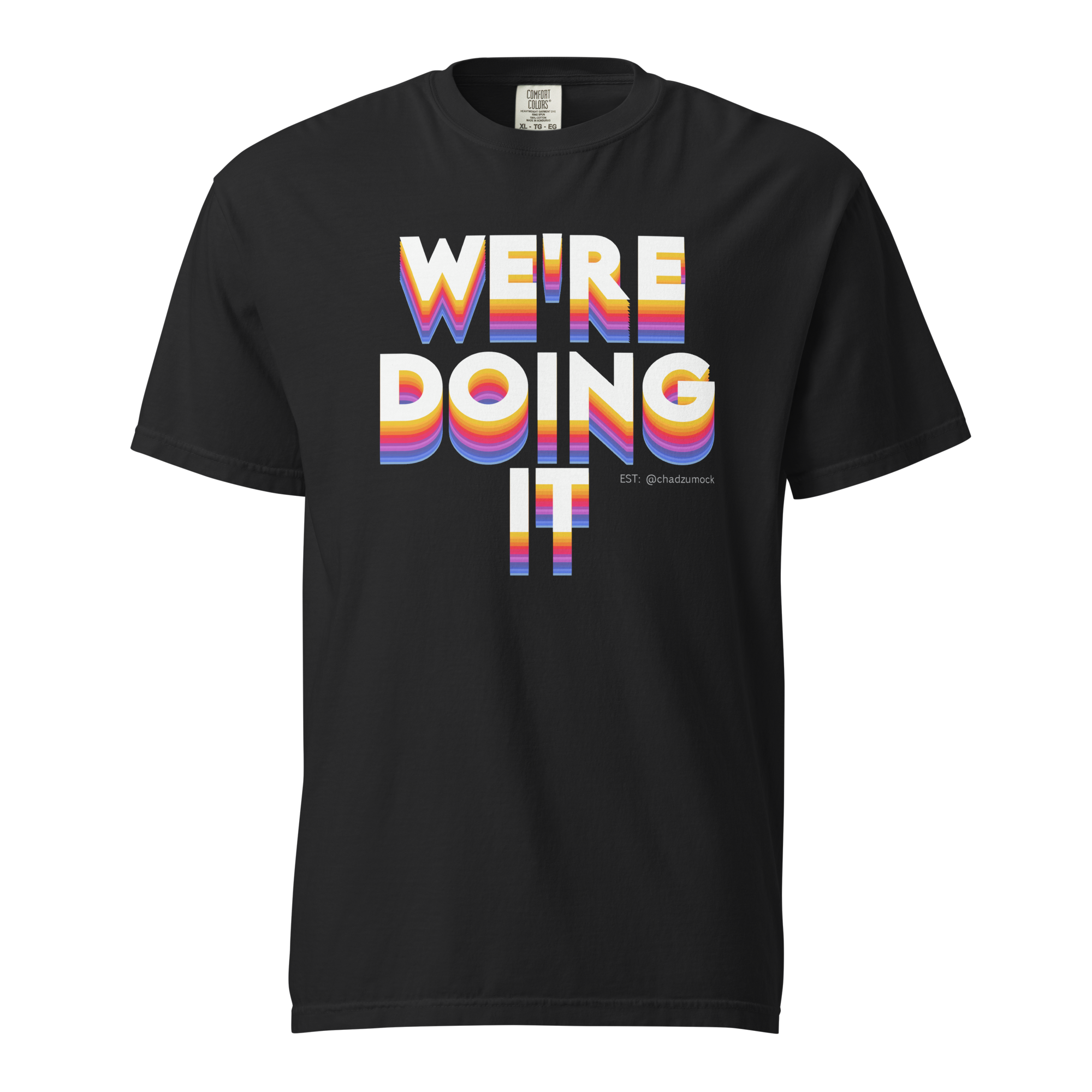 We’re Doing It Shirt
