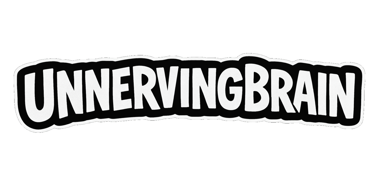 UNNERVINGBRAIN
